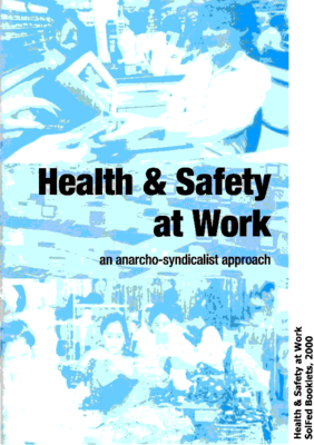 Health and safety at work - an anarcho-syndicalist approach (1997)