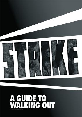 Strike - a guide to walking out (2014)
