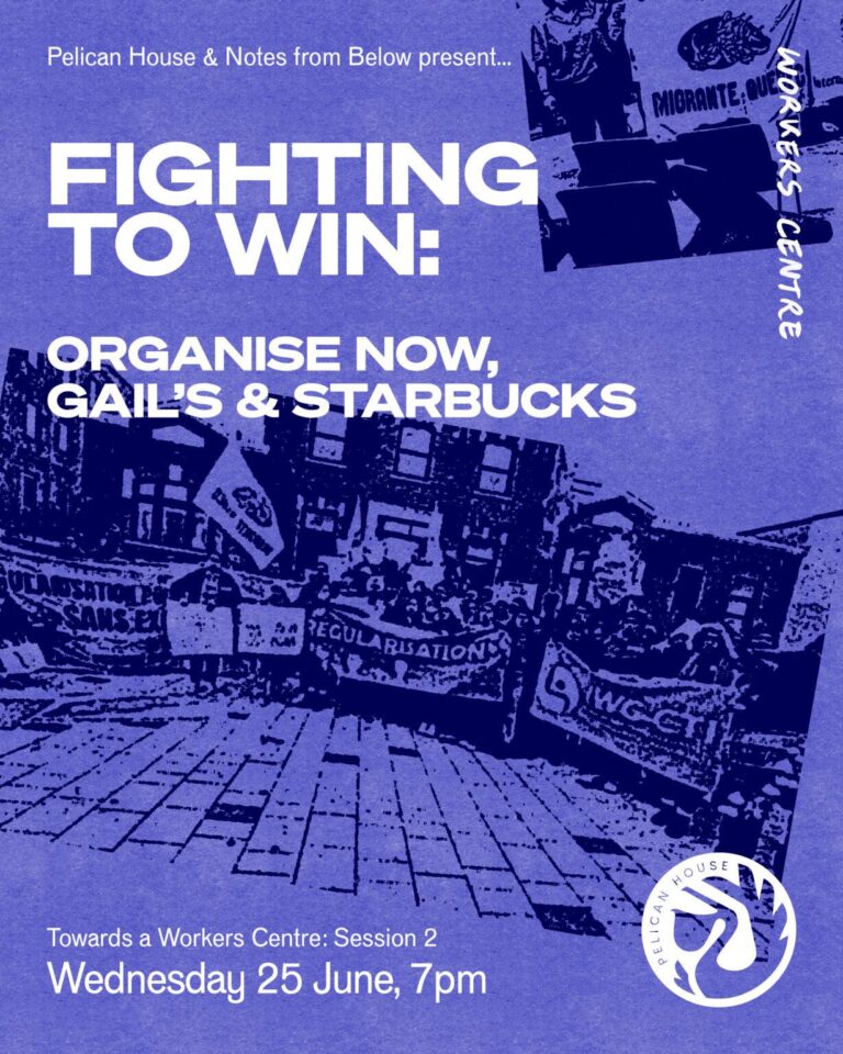 Towards a Workers Centre: Fighting to Win – Organise Now, GAIL’s & Starbucks