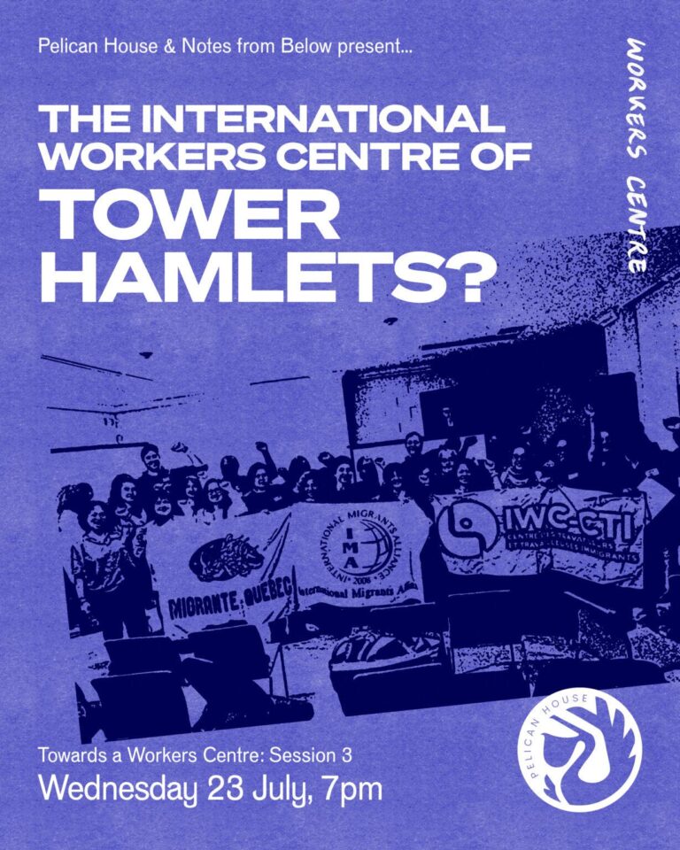 Towards a Workers Centre: Building Worker Power in Tower Hamlets?