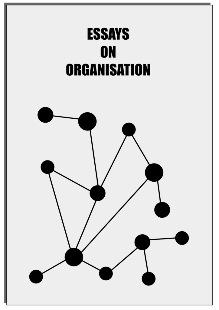 Essays on organisation