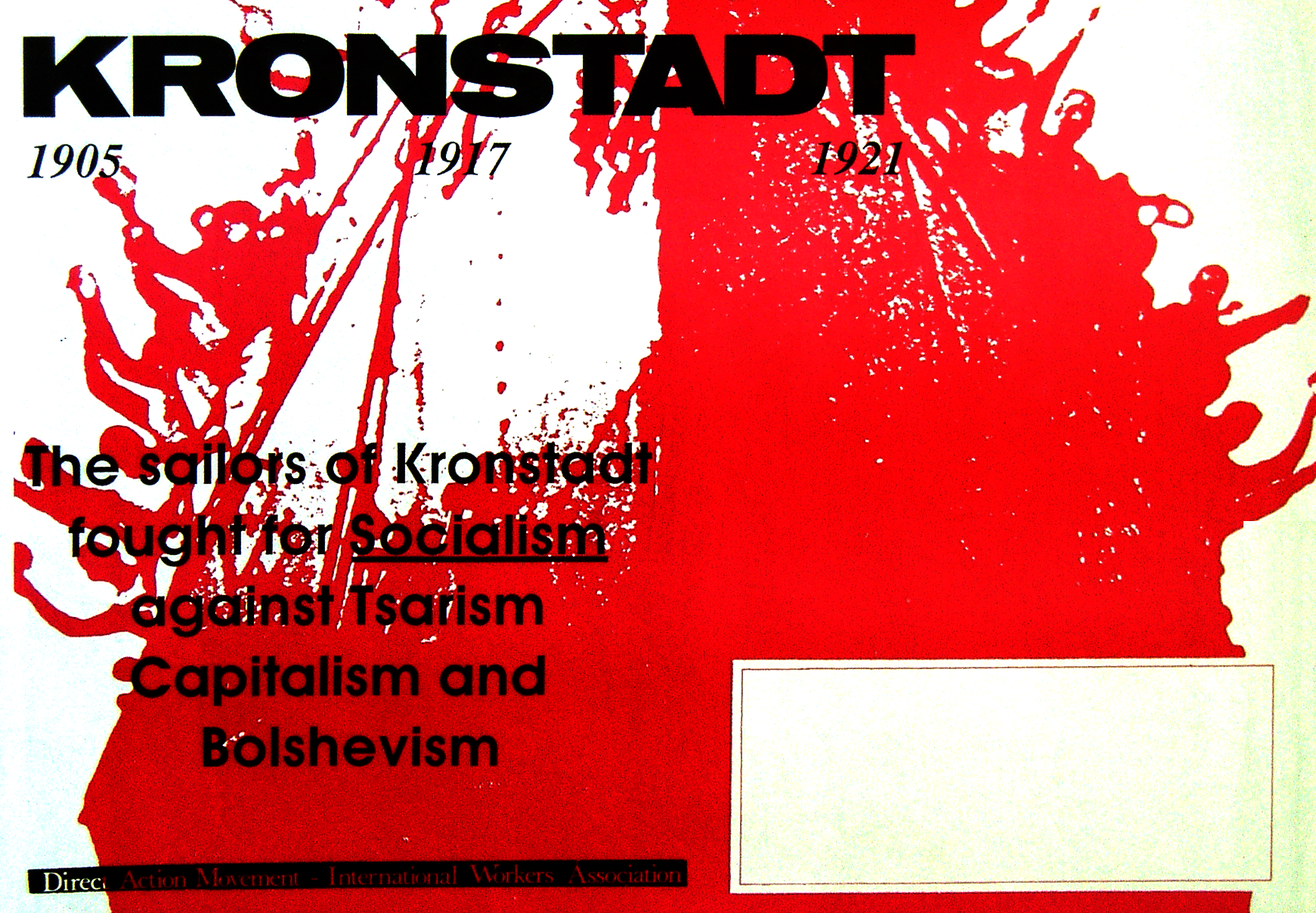 The sailors of Kronstadt fought for socialism against Tsarism, capitalism and Bolshevism